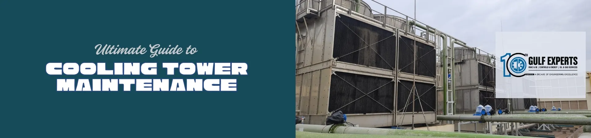 Ultimate Guide to Cooling Tower Maintenance Gulf Experts
